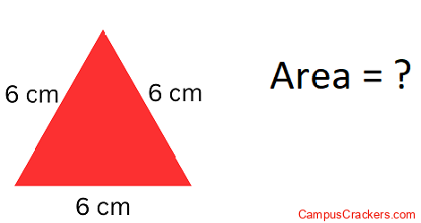 Find area of equilateral triangle having side 6 cm.